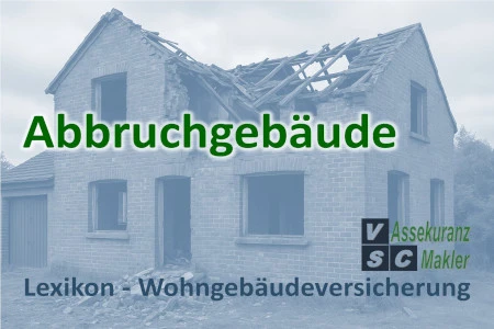 Wohngebäudeversicherung: Leerstehendes Abbruchgebäude vor dem Abriss Gebäudeversicherung: Baufälliges Gebäude in Vorbereitung auf den Rückbau