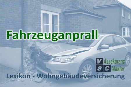 Auto nach Unfall prallt gegen Hauswand – versicherter Schaden in der Wohngebäudeversicherung
